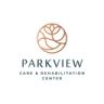 Parkview Care and Rehabilitation Center
