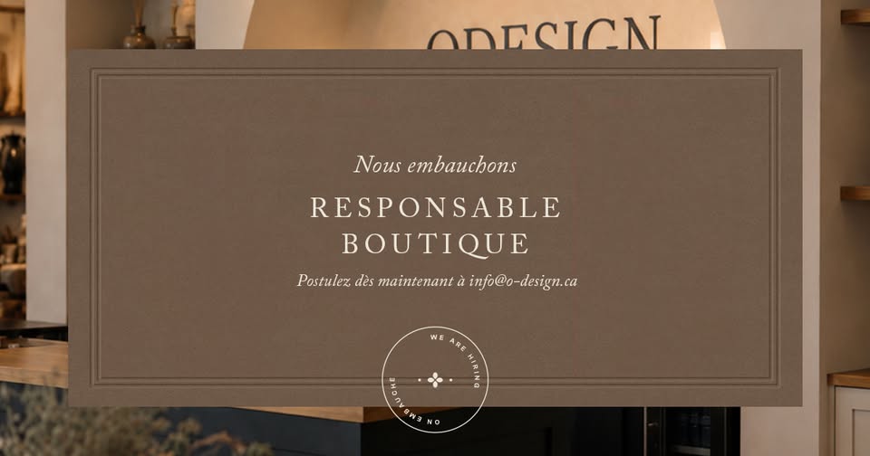 O Design & Co. — Nous embauchons : Responsable boutique. Postulez dès maintenant à info@o-design.ca